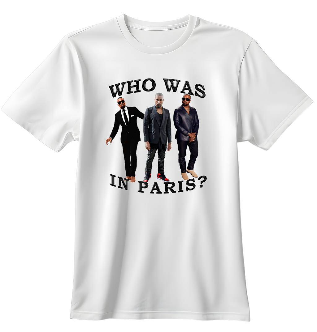 Who Was In Paris | Standart Tişört