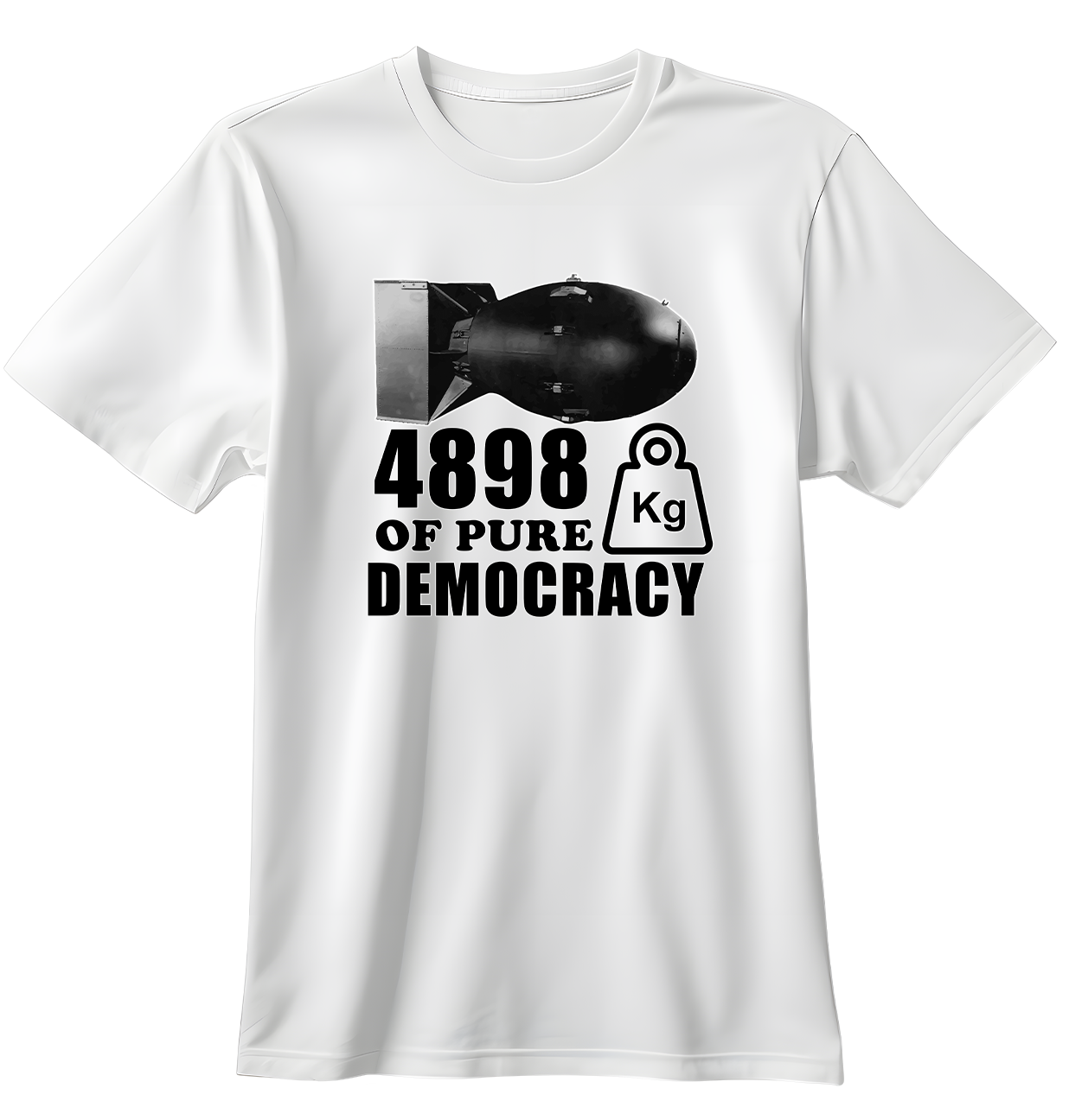 4898KG Of Pure Democracy | Standart Tişört