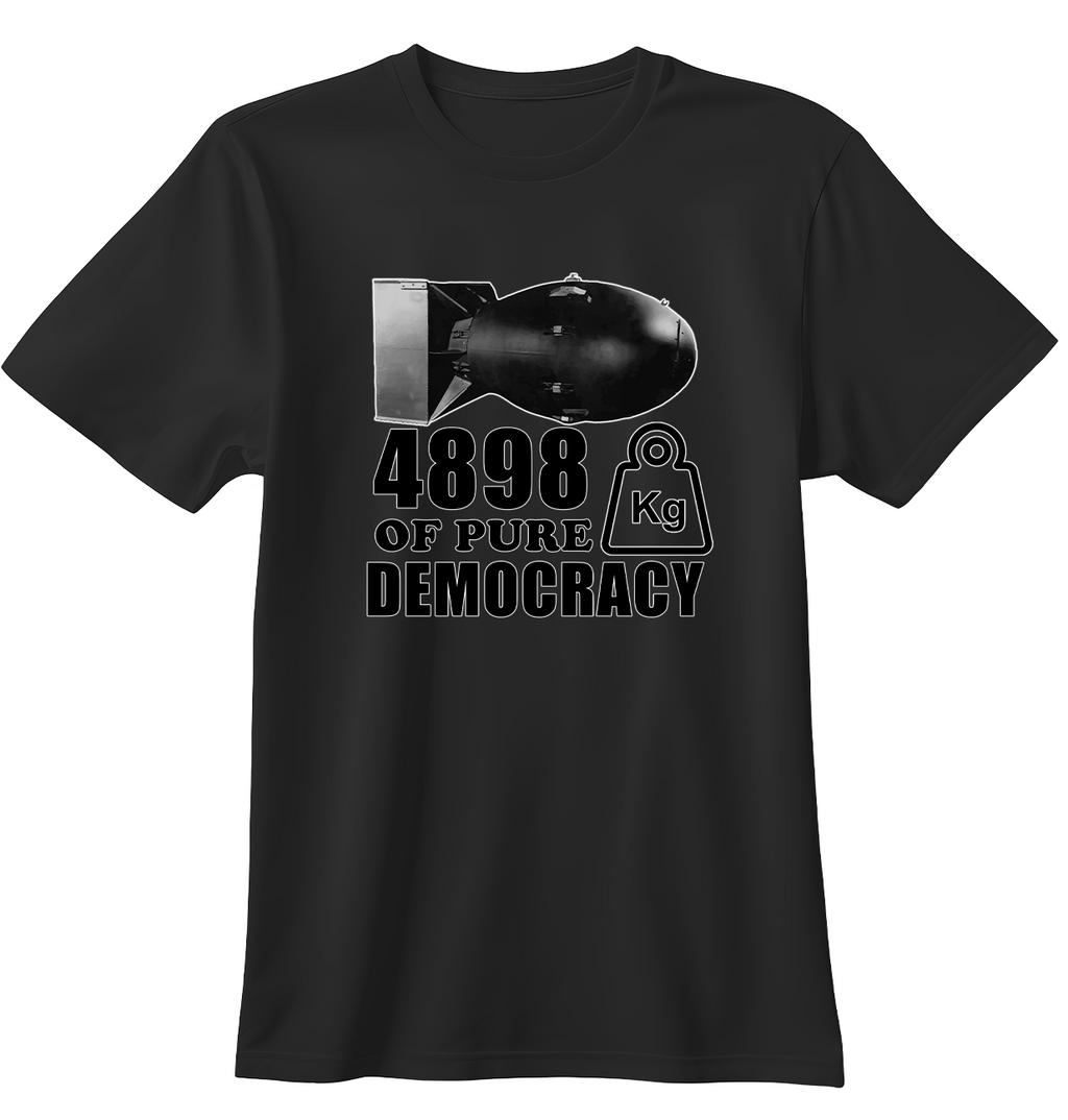 4898KG Of Pure Democracy | Standart Tişört