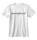 Unemployed | Standart Tişört