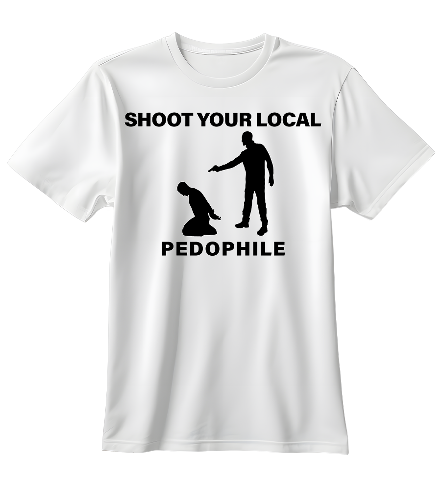 Shoot Your Local Pedo | Standart Tişört